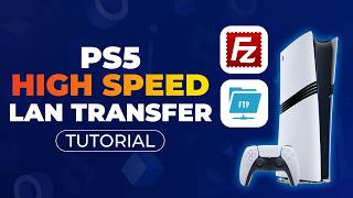PS5 and PC/Mac High Speed LAN Connection FTP File Transfer