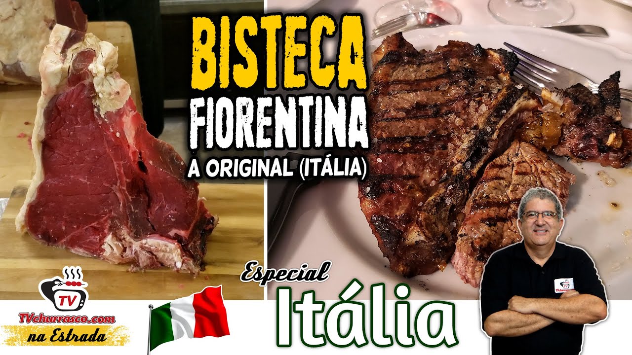 BISTECA FIORENTINA - A ORIGINAL (ITÁLIA) - Tv Churrasco na Estrada Especial Itália