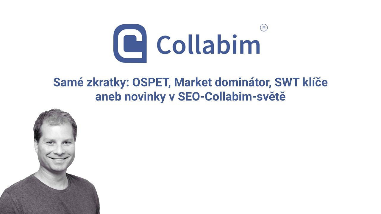 Samé zkratky: OSPET, Market dominátor, SWT klíče aneb novinky v SEO-Collabim-světě