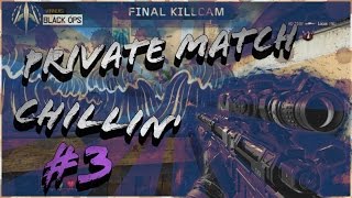 Private Match Chillin' 3