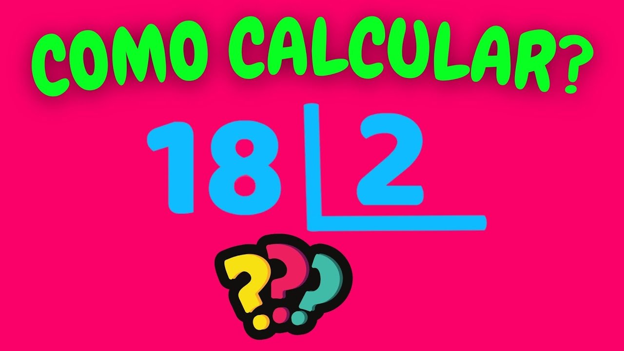 COMO CALCULAR 18 DIVIDIDO POR 2 Dividir 18 Por 2 YouTube como-calcular-18-dividido-por-2-dividir-18-por-2-youtube