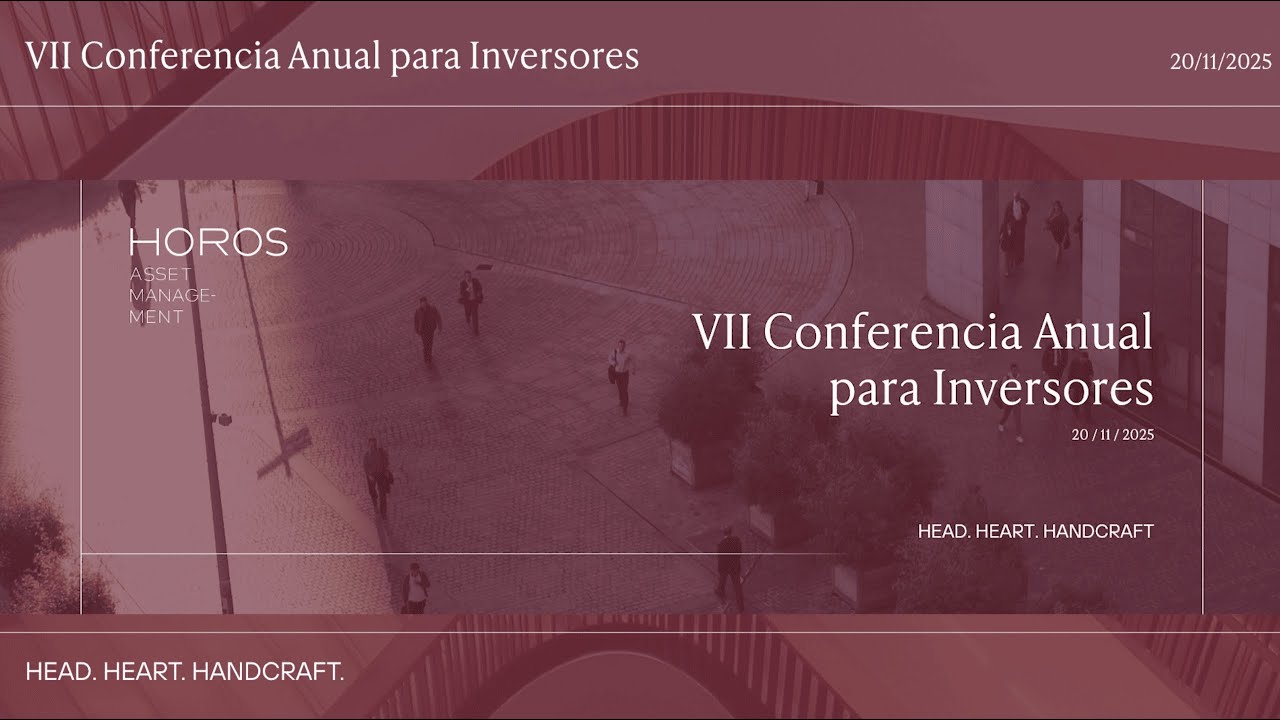 VII Conferencia Anual Horos Asset Management (Conferencia completa)