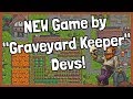 This NEW Upcoming Game Is Made By The Graveyard Keeper Devs!