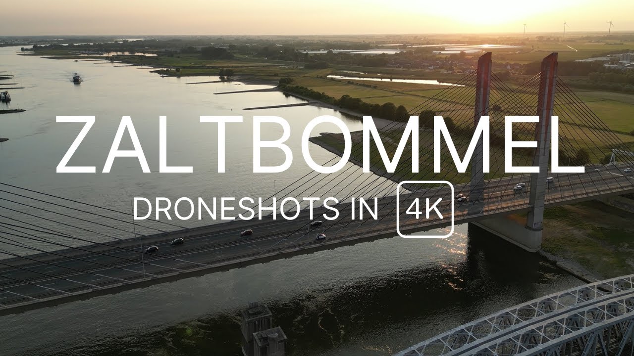 Zaltbommel By Drone in 4K Martinus Nijhoffbrug and more YouTube