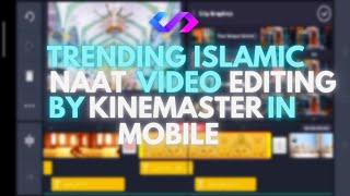 How to make Islamic Naat Video Editing Status by Kinemaster || Softic Mentor screenshot 2