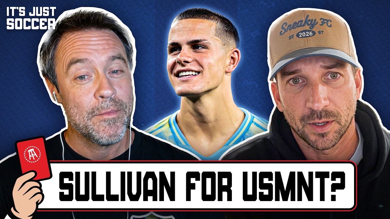 Should Cavan Sullivan Be Called Up? + EPL Week 4 Recap | It's Just Soccer