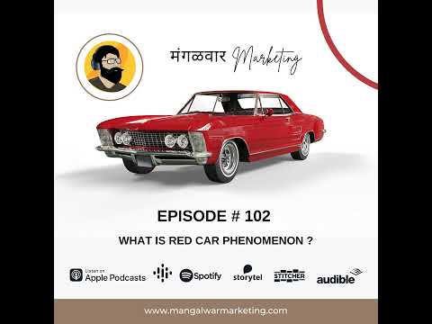 Ep 102 - What is Red Car Phenomenon ?