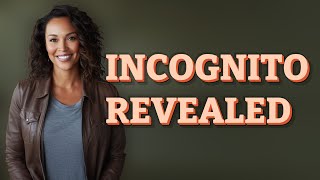 Can Incognito Mode Browsing History Really Be Recovered?