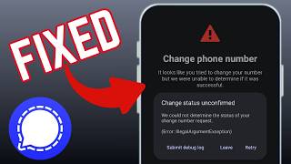 Fix You It Looks Like You Tried To Change Your Number Error On Signal App