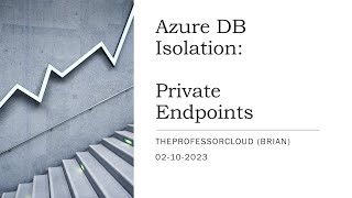 Azure DB Isolation: Private Endpoints
