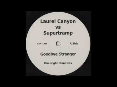 Goodbye Stranger - Laurel Canyon vs Supertramp - One night stand mix