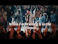 While I’m Waiting &amp; Even in the Silence: Waiting on God for My Breakthrough | Powerful Worship Video