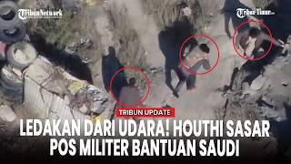 [FULL] DRONE RAJOUM HOUTHI GEMPUR POS PLC, LEDAKAN SASAR KENDARAAN MILITER