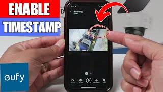 Eufy Camera Enable Timestamp - EASY STEPS