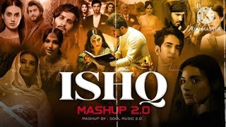 Ishq Mashup 2.0 | Ishq X Tera Mera Rishta | Faheem Abdullah X Rahat Fateh Ali Khan | Soul Musics