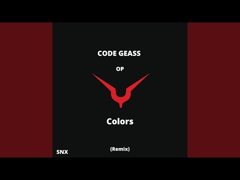 Code Geass OP - Colors (Remix)