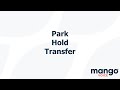 Park, Hold, & Transfer | MangoVoice Tutorial