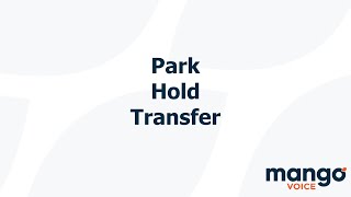 Park, Hold, & Transfer | MangoVoice Tutorial screenshot 1