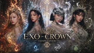 What if aespa produced Crown by Exo (Aespa Cover)