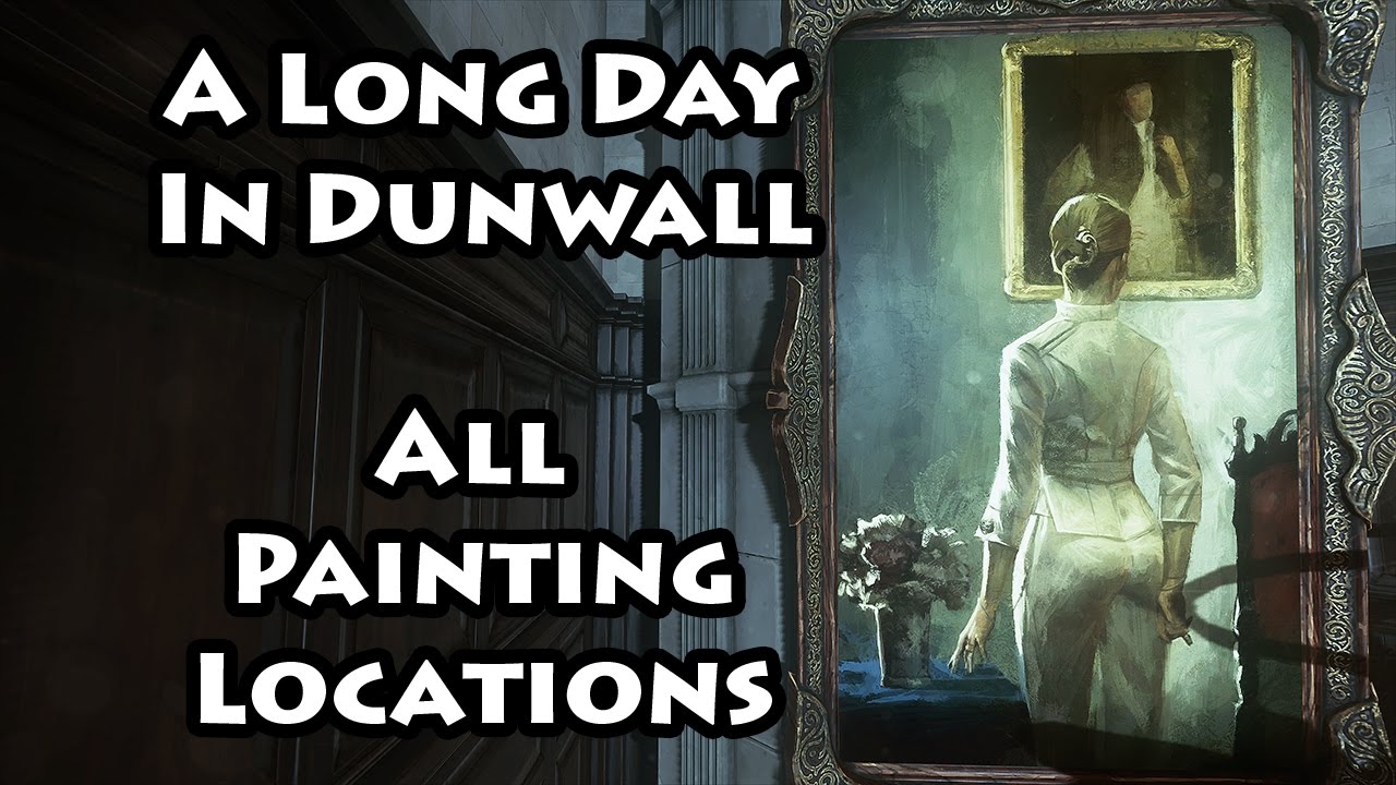 Dishonored 2 A Long Day In Dunwall Paintings YouTube