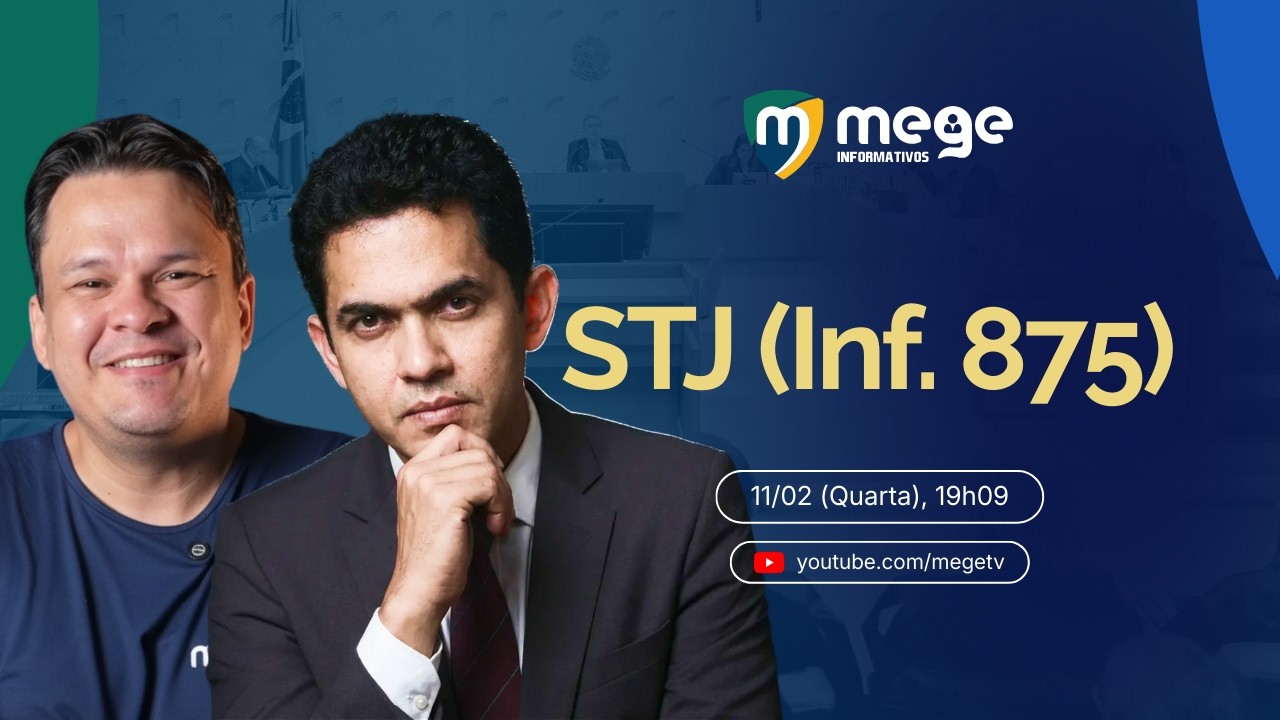 Mege Informativos: STJ (Informativo  nº 875) O próximo nível no estudo de jurisprudência.