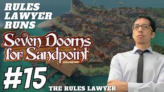 Rules Lawyer Runs Seven Dooms for Sandpoint! (Session 15)