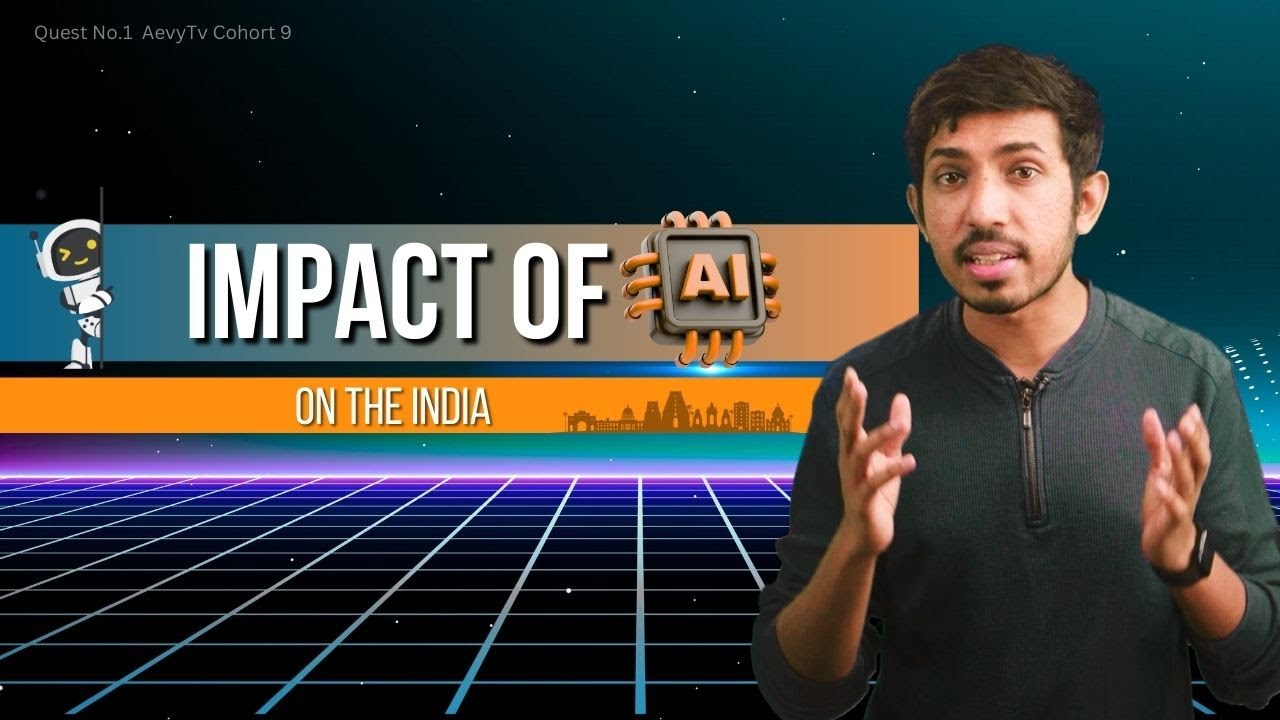 Impact of AI on India | Quest 1 | AevyTv Cohort 9 - YouTube