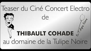 Teaser Du Ciné-Concert Electro De Thibault Cohade