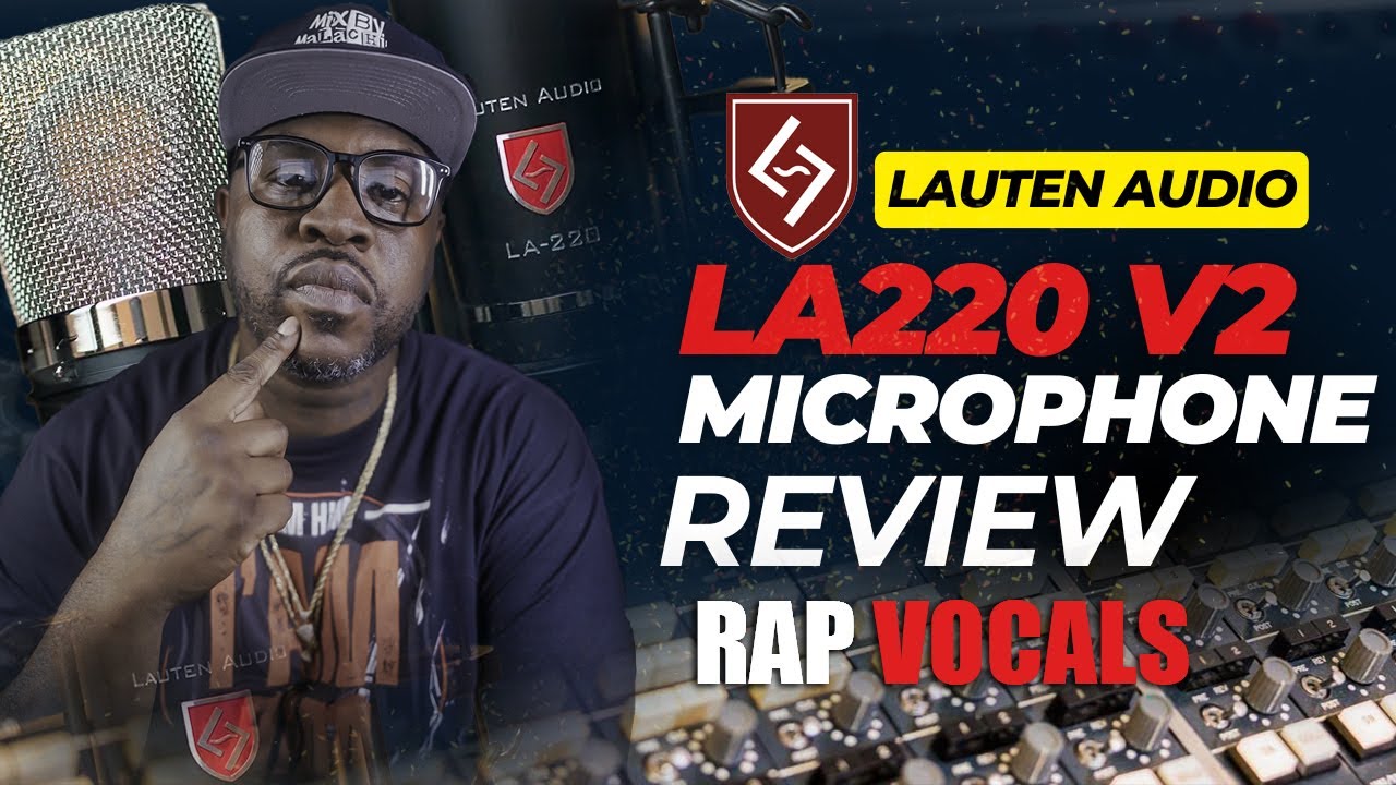 Обзор микрофона LA220 V2: лучший ли он для рэп-вокала?