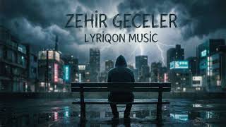 Lyriqon Ai - Zehir Geceler 