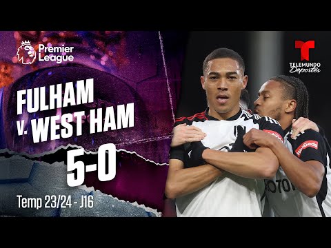 Highlights & Goles: Fulham v. West Ham 5-0 | Premier League | Telemundo Deportes