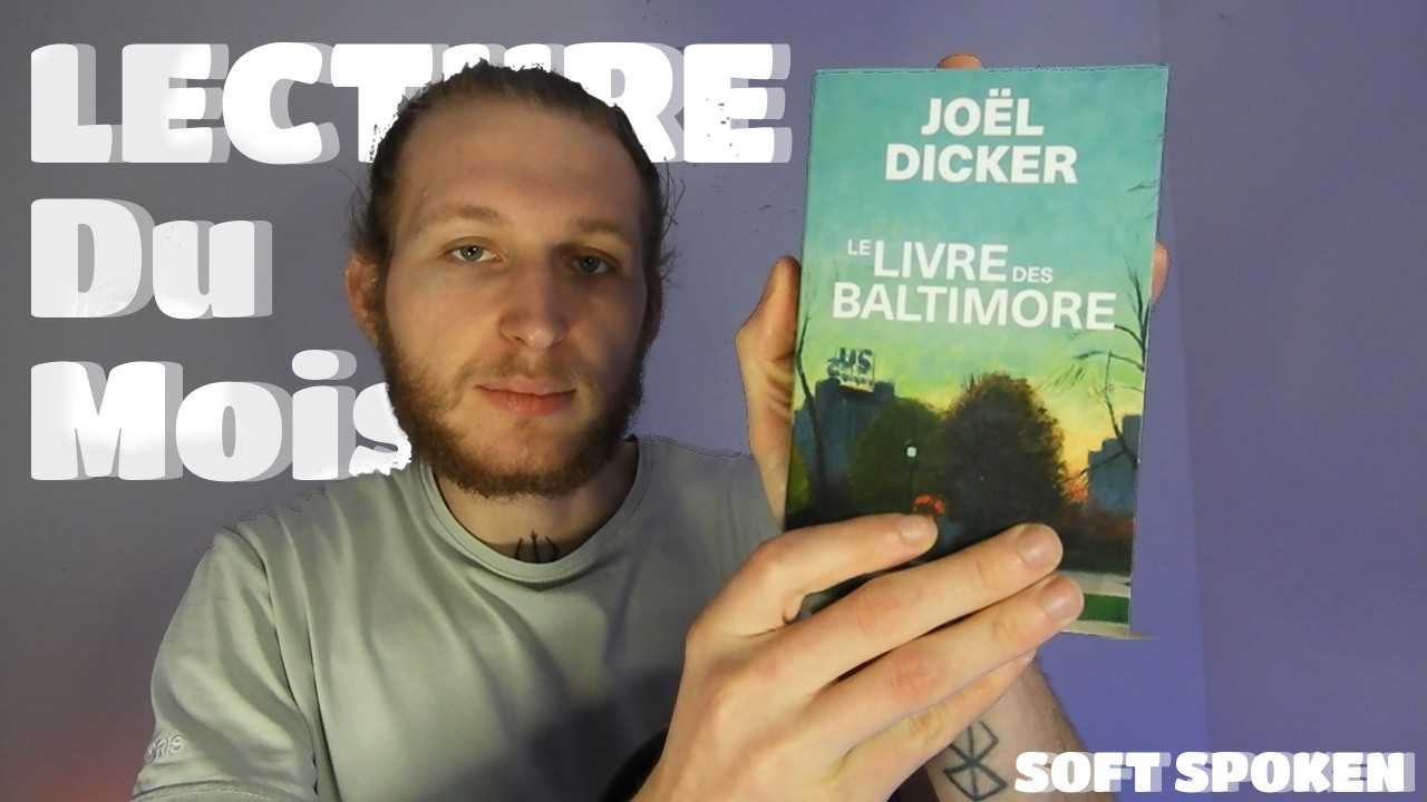 ASMR Lecture du mois | Le Livre des Baltimore – Joël Dicker (Soft Spoken, Page Turning)