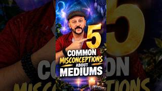 🔮 5 Misconceptions About Psychic Mediums Everyone Should Know