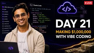 🔴 Day 21 of Vibe Coding Until I Make a $1,000,000