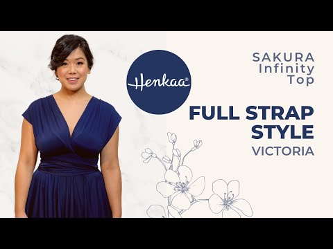 SAKURA VICTORIA Full Strap Convertible Infinity Top Style Tutorial HENKAA