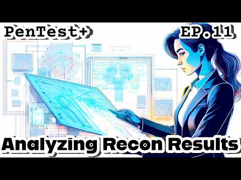 CompTIA PenTest+ EP.11 (PT0-003 2025) | Analyzing Recon Results | PenTest+ Exam Prep
