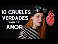 10 crueles verdades sobre el amor que nadie te ha dicho | Regina Carrot