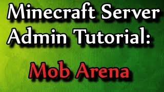 Celebrity Minecraft Admin How-to: Mob Arena Wealth