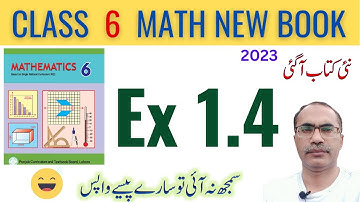 6Th Class Math Exercise 1.4 || 6Th Class Math New Book 2023 || SNC 2023-24