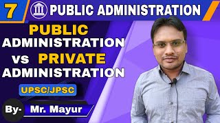 Public Administration optional: Public Administration vs Private Administration | EXCELNSEE
