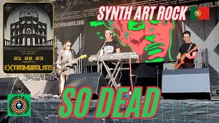 ✨SO DEAD " Synth punk, Post-Punk, Art Rock from Coimbra" Extramuralhas 2025, Leiria/Portugal
