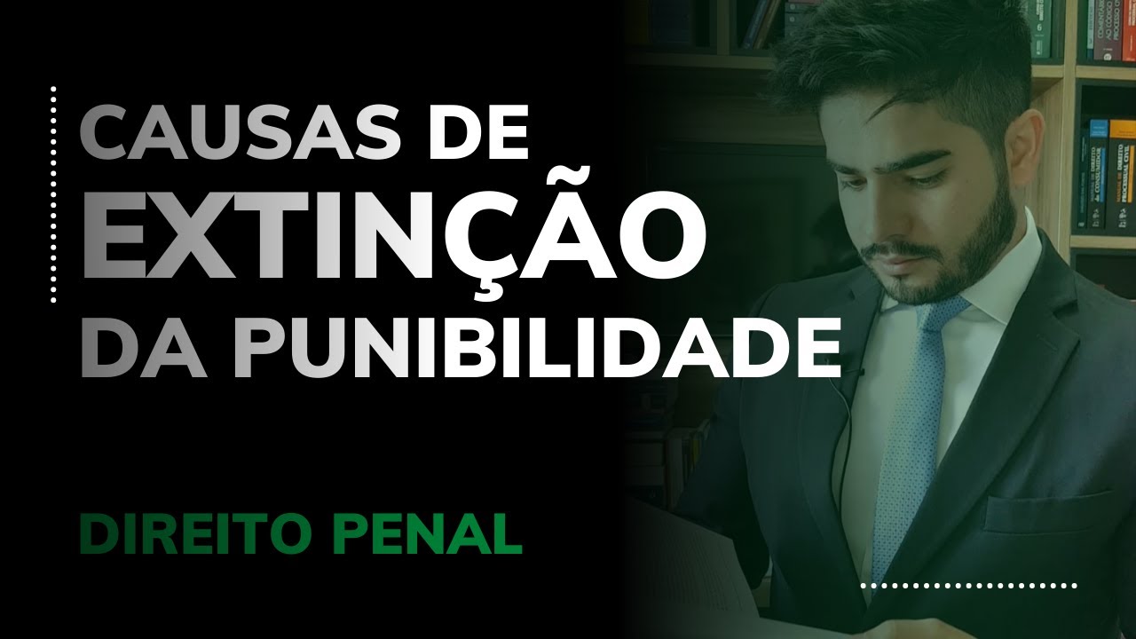 DIREITO PENAL EXTINÇÃO DA PUNIBILIDADE YouTube DIREITO PENAL EXTINÇÃO DA PUNIBILIDADE YouTube
