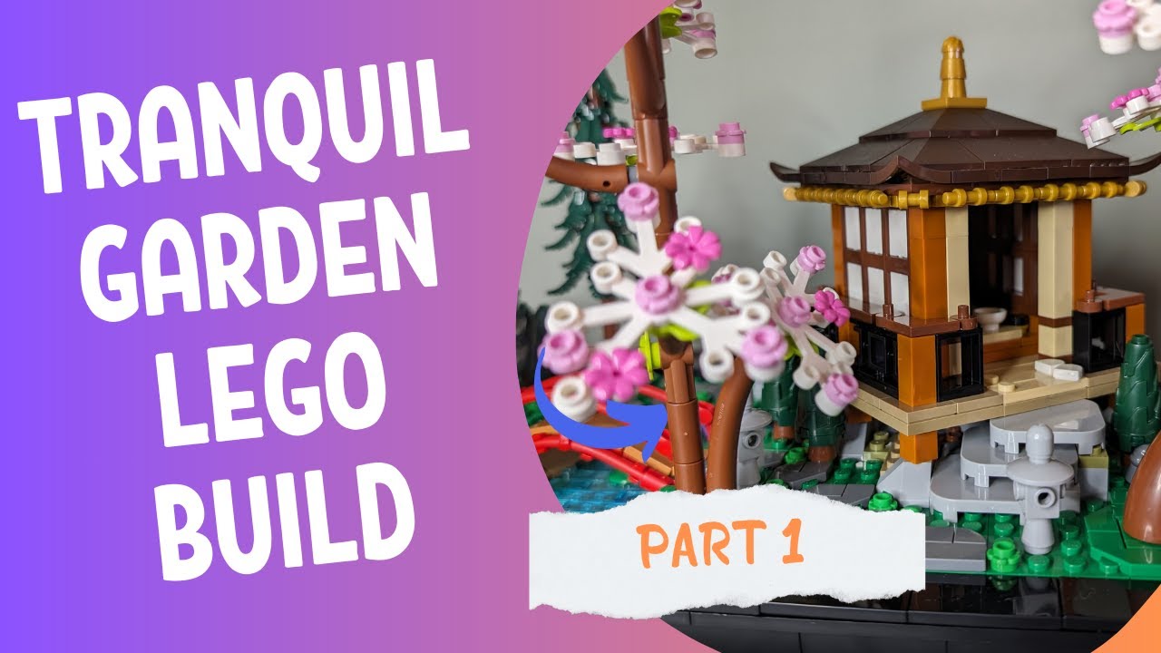 Tranquil Garden Lego Build | Part One