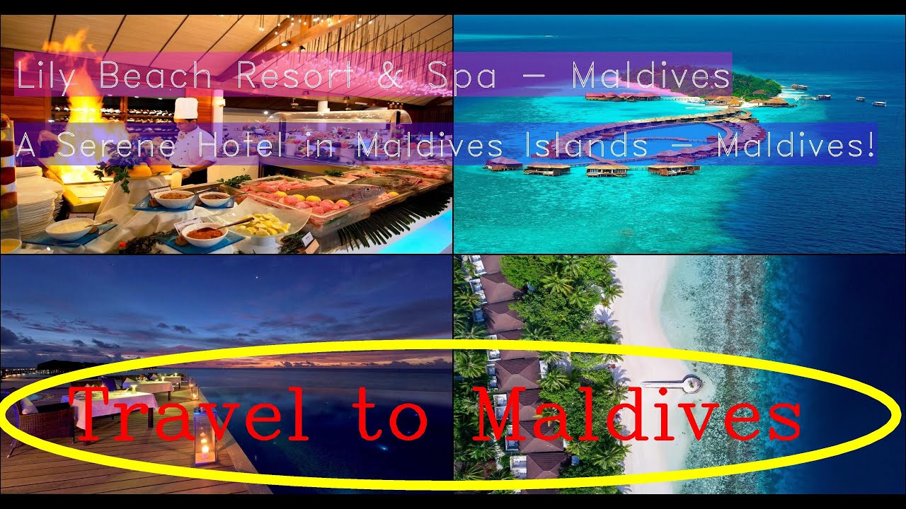 Lily Beach Resort Spa Huvahendhoo Island Maldives Spend Your Vacation In Maldives Youtube