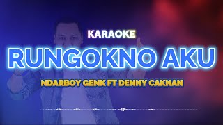 Rungokno Aku Karaoke - Ndarboy Genk ft Denny Caknan | KaroKoe Musik