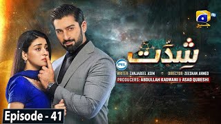 Shiddat Drama Episode 41 Recap Har Pal Geo Geo Entertainment