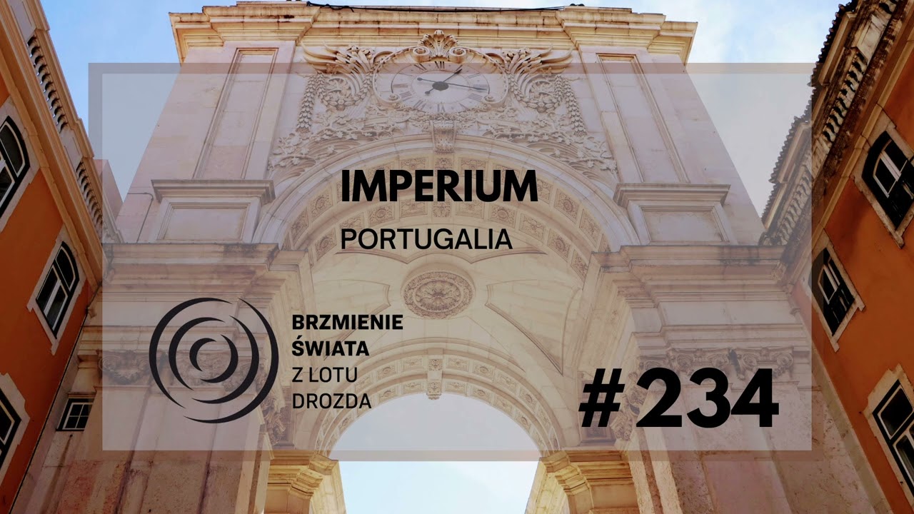 #234 - O Portugalii, jaśnie panach i morskich potworach (gościni: dr Agata Błoch)