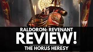 RALDORON: REVENANT REVIEW! - The Horus Heresy