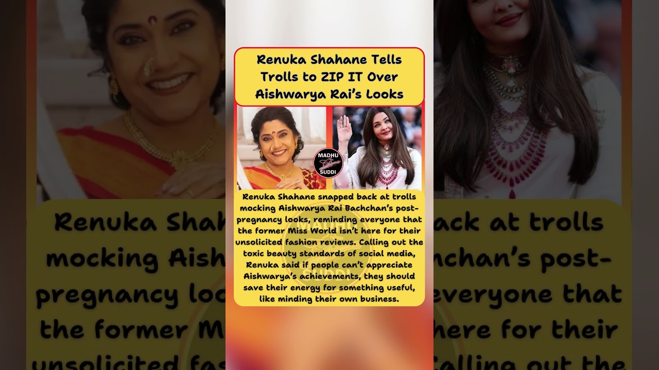 Renuka Shahane Tells Trolls to ZIP IT Over Aishwarya Rai’s Looks | MADHU SUDDI GLOBAL 