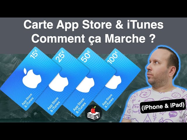 Carte App Store & iTunes Comment ça Marche ? 